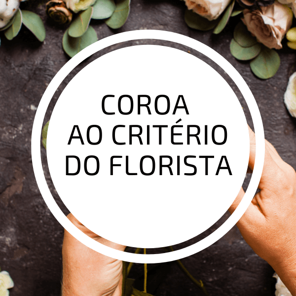 Coroa ao critério do florista